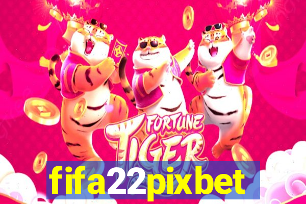 fifa22pixbet