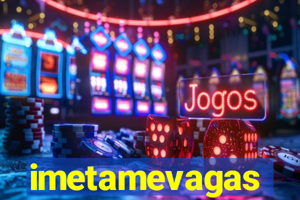 imetamevagas