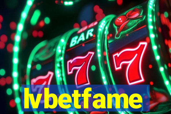 lvbetfame