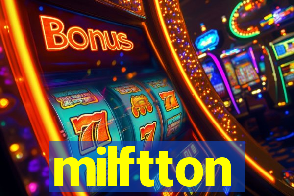 milftton