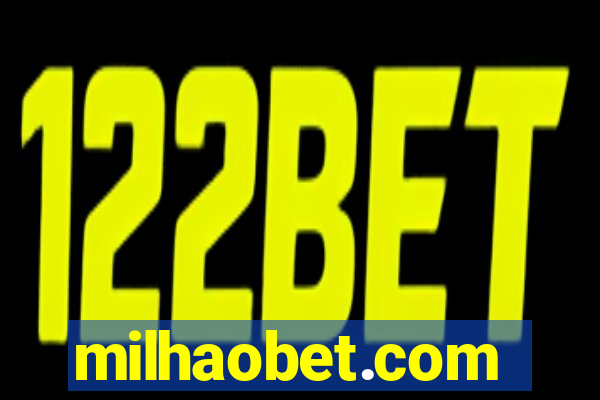 milhaobet.com