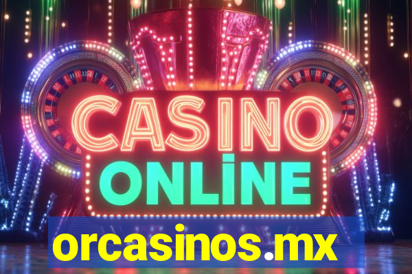 orcasinos.mx