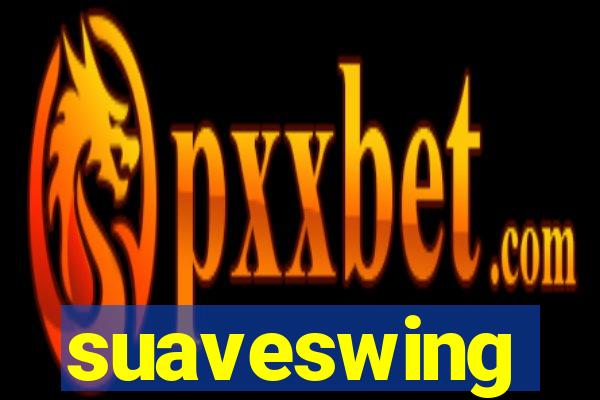 suaveswing