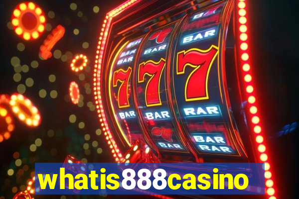 whatis888casino