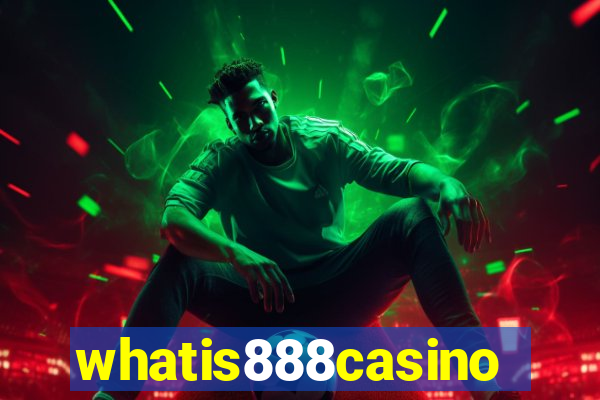 whatis888casino