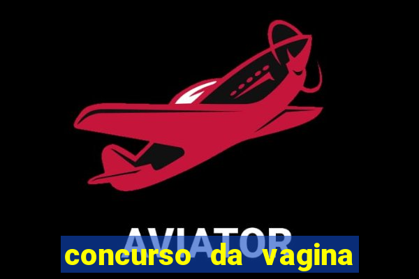 concurso da vagina mais bonita do brasil