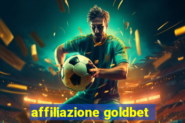 affiliazione goldbet