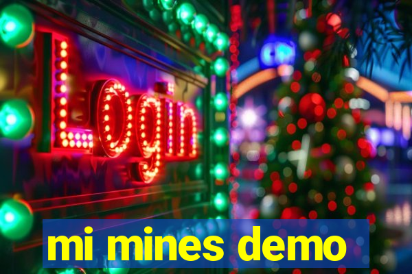 mi mines demo