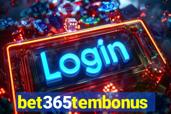 bet365tembonus