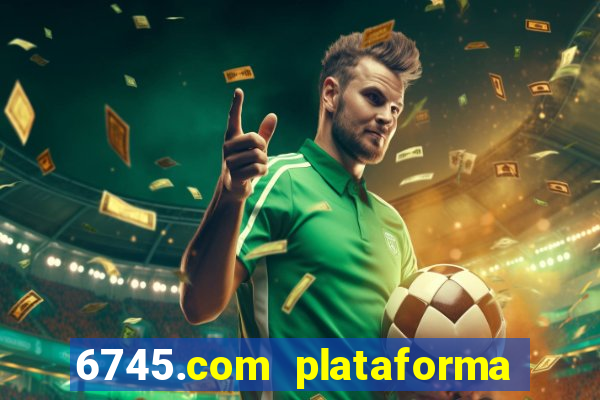 6745.com plataforma de jogos