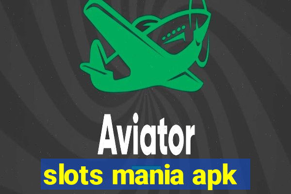 slots mania apk