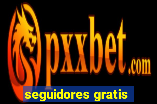 seguidores gratis