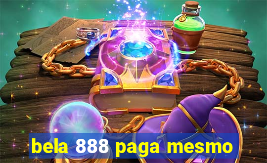 bela 888 paga mesmo