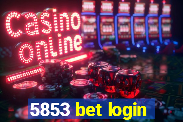 5853 bet login