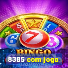 8385 com jogo