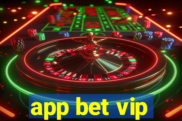 app bet vip