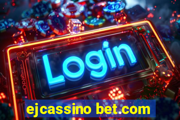 ejcassino bet.com