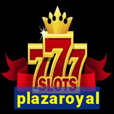 plazaroyal