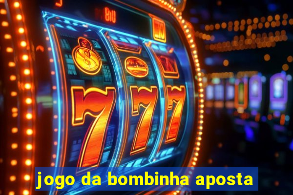 jogo da bombinha aposta