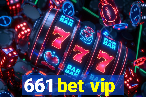 661 bet vip