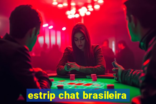 estrip chat brasileira