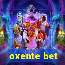 oxente bet