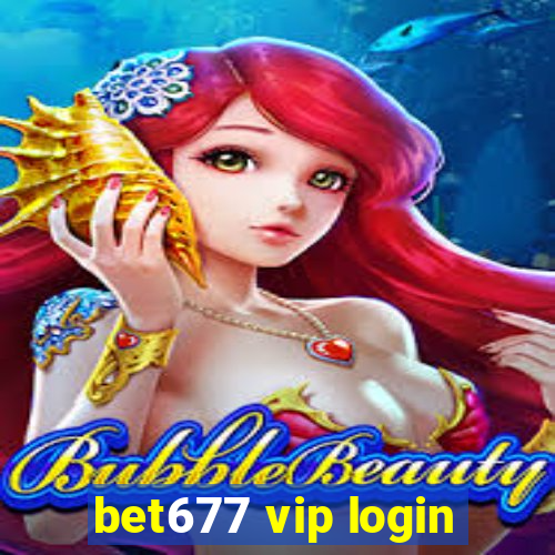 bet677 vip login