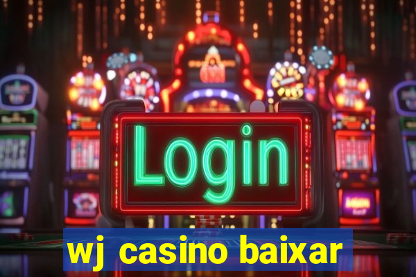 wj casino baixar