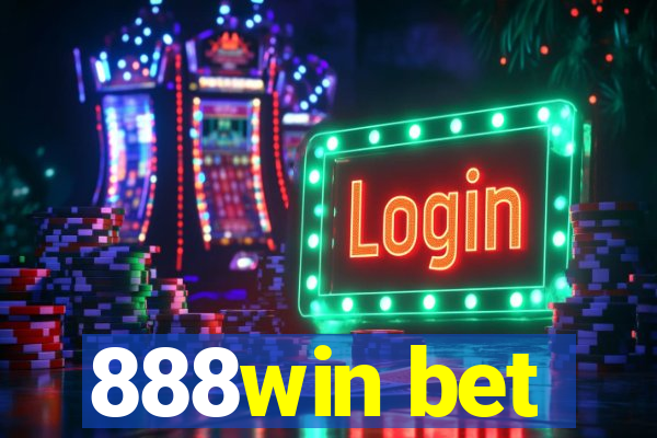 888win bet