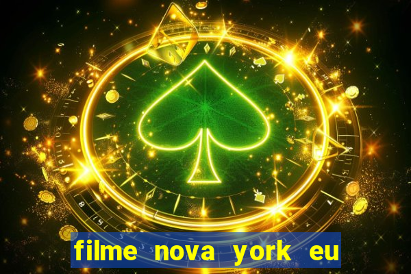 filme nova york eu te amo completo dublado