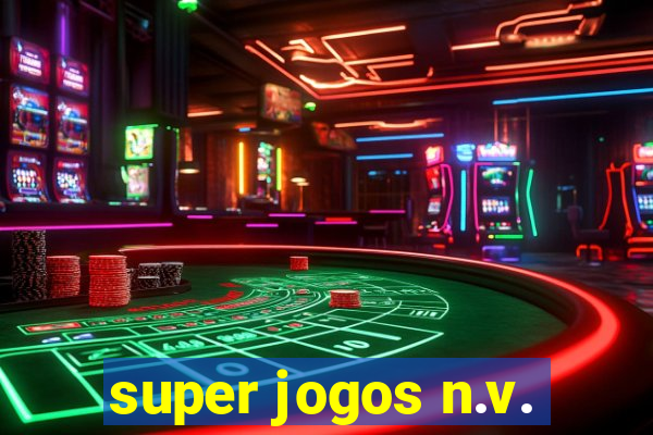 super jogos n.v.