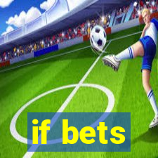 if bets