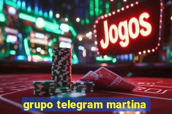 grupo telegram martina