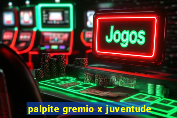 palpite gremio x juventude