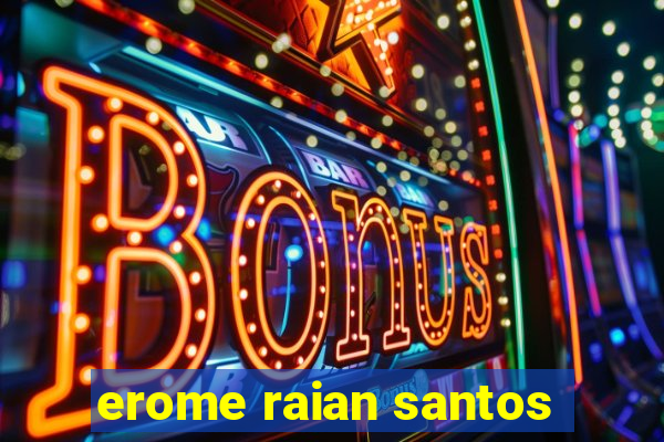 erome raian santos