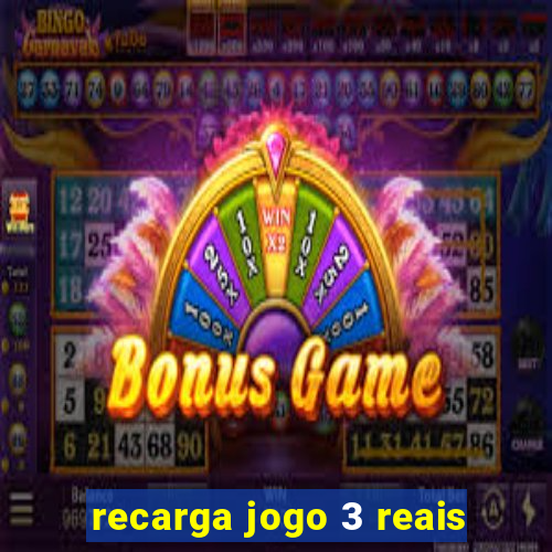 recarga jogo 3 reais