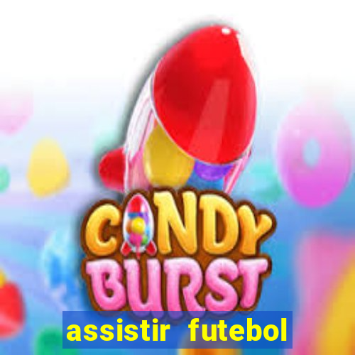 assistir futebol gratis sem travar