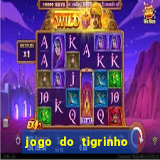 jogo do tigrinho casa chinesa é confiável