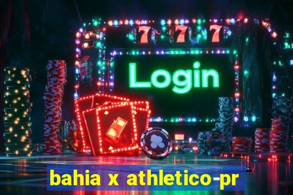 bahia x athletico-pr