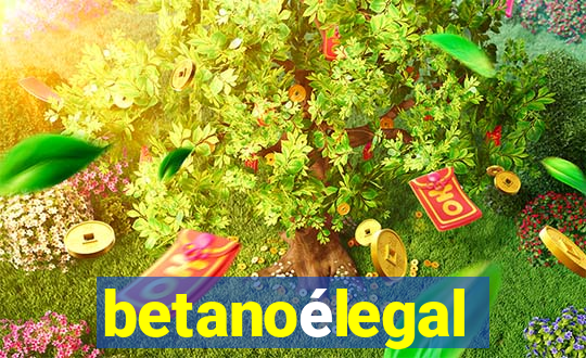 betanoélegal