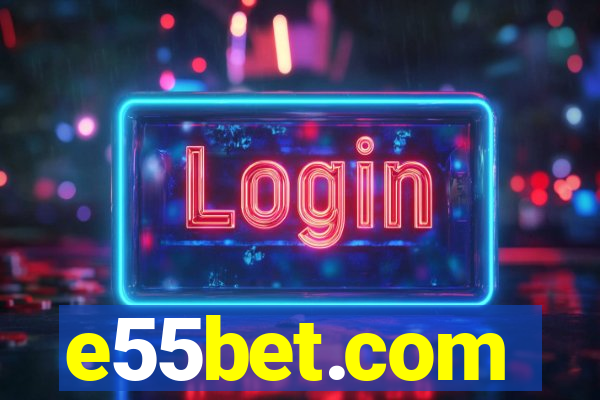 e55bet.com