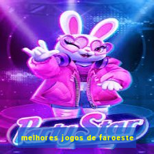 melhores jogos de faroeste