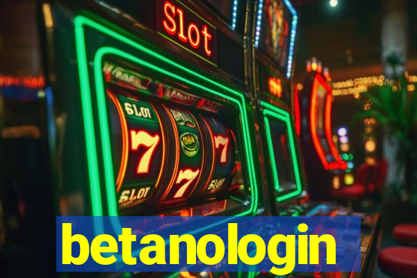 betanologin