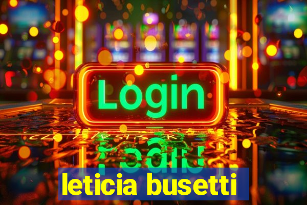 leticia busetti