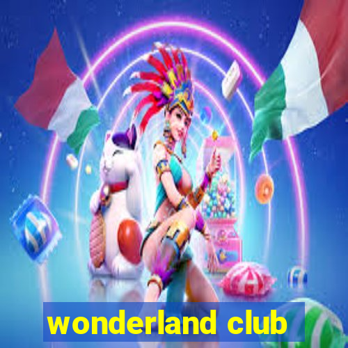 wonderland club