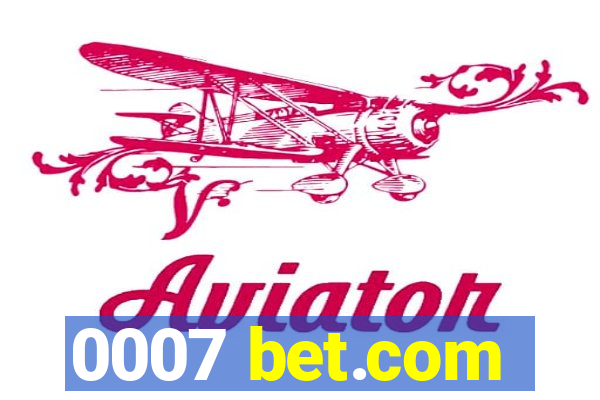 0007 bet.com