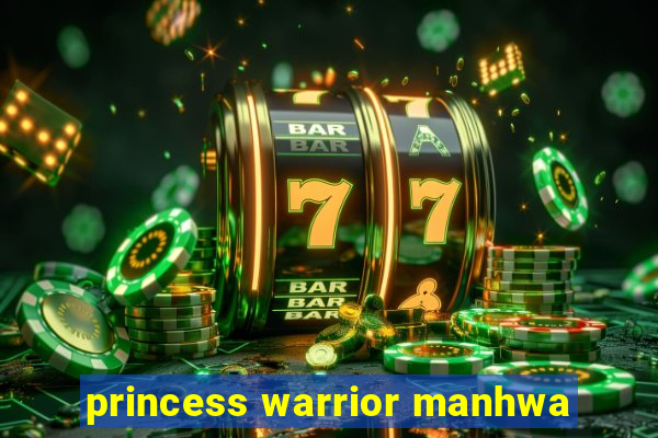 princess warrior manhwa