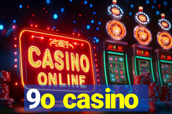 9o casino