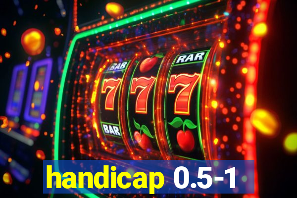 handicap 0.5-1