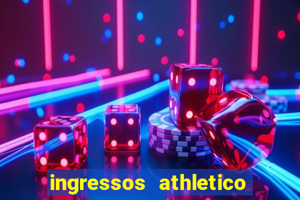 ingressos athletico x flamengo